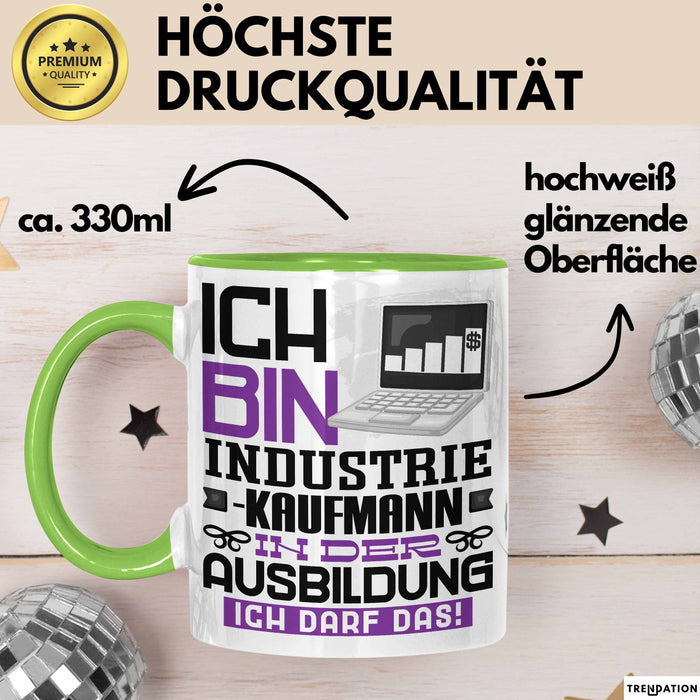 Industriekaufmann Ausbildung Tasse Geschenk Ich Bin Industriekaufmann In Der Ausbildung Ich Darf Das Geschenkidee Spruch Grün Trendation