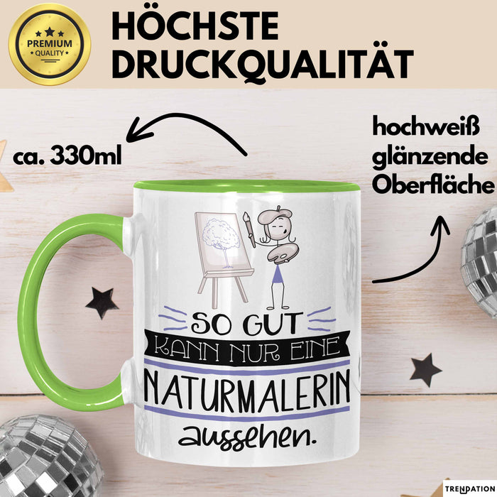 Naturmalerin Geschenk Tasse So Gut Kann Nur Eine Naturmalerin Aussehen Geschenkidee Geburtstag Weihnachten Lustig Grün Trendation