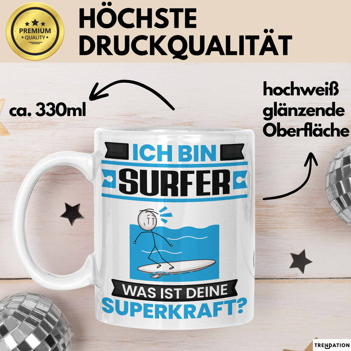 Surfer Tasse Geschenk für Surfer Geburtstag Lustiger Spruch Kaffee-Becher Was Ist Deine Superkraft Weiß Trendation