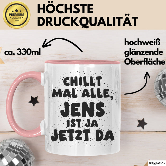 Jens Tasse Chillt Mal Alle, Jens Ist Ja Jetzt Da Geschenk
