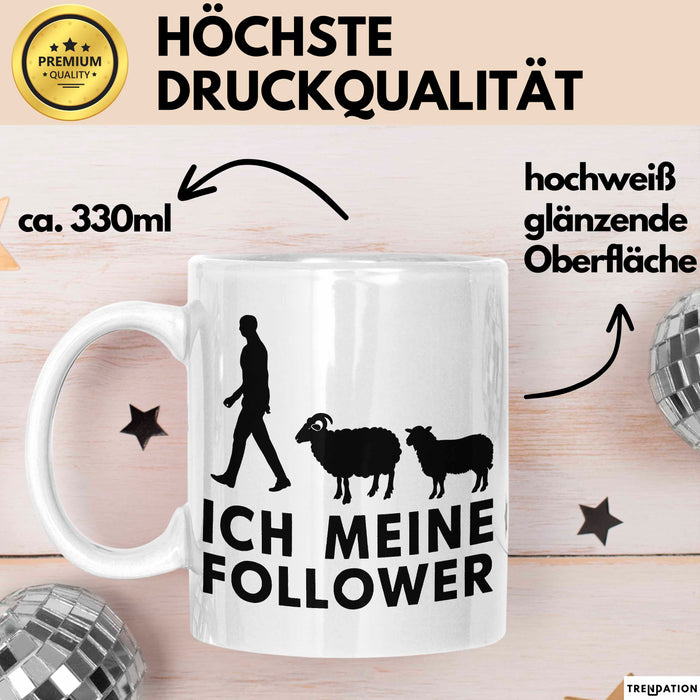 Schaf Tier Bauer Tasse Becher Geschenk Lustige Geschenkidee Spruch Ich Meine Follower Weiß Trendation