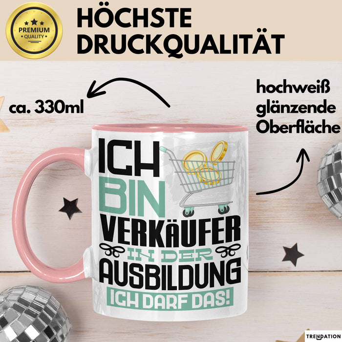 Verkäufer Ausbildung Tasse Geschenk Ich Bin Verkäufer In Der Ausbildung Ich Darf Das Geschenkidee Spruch Rosa Trendation
