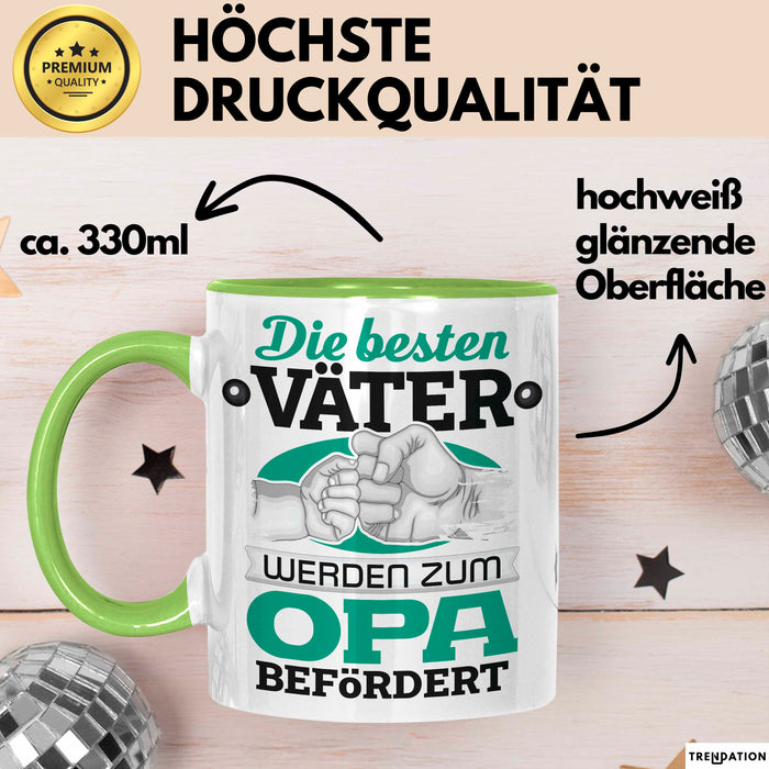 Opa Tasse Geschenk Du Wirst Opa Verkündung Die Besten Väter Werden Zum Opa Befördert Becher Grün Trendation
