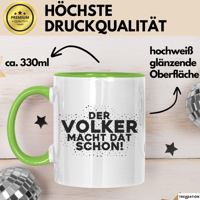 Volker Tasse Der Volker Macht Dat Schon Geschenk