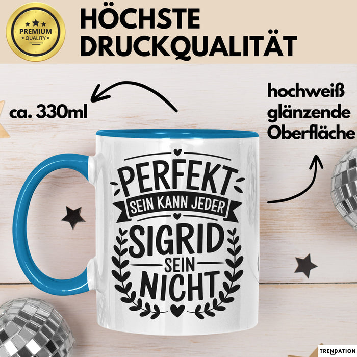 Sigrid Tasse Geschenk Perfekt Sein Kann Jeder Geschenkidee Geburtstag Blau Trendation