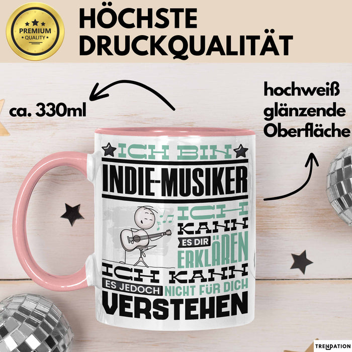 Indie-Musiker Geschenk Tasse Geschenkidee für Indie-Musiker Geburtstag Lustig Ich Bin Indie-Musiker Ich Kann Es Dir Erklären Aber Nicht Für Dich Verstehen Rosa Trendation