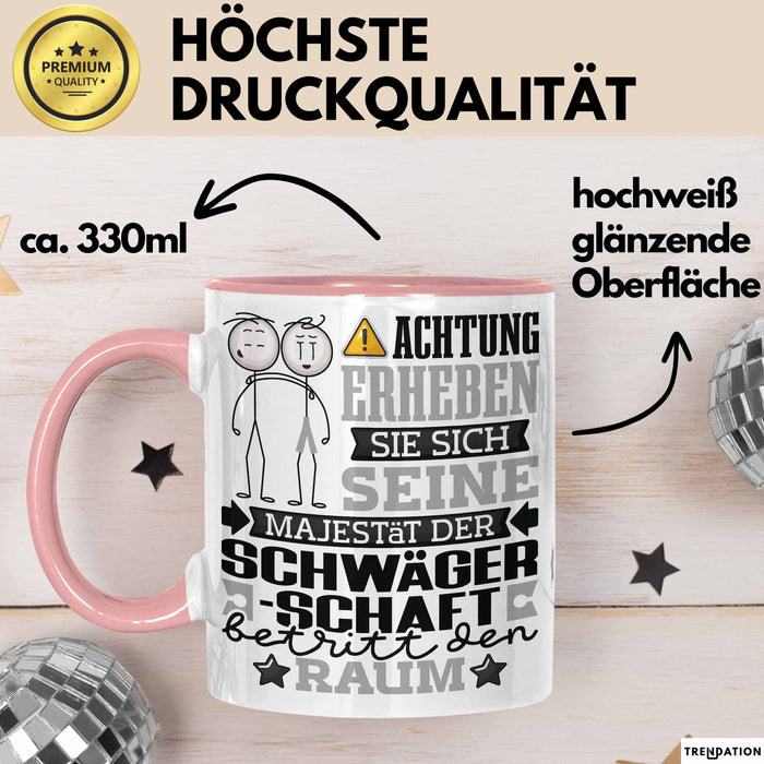Schwägerschaft Geschenk Tasse Lustiger Spruch Erheben Sie Sich Der Schwägerschaft Betritt den Raum Rosa Trendation