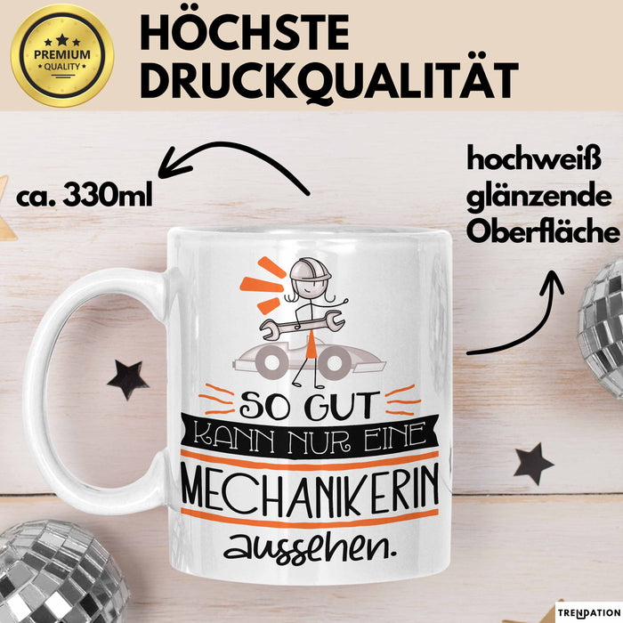 Mechanikerin Geschenk Tasse So Gut Kann Nur Eine Mechanikerin Aussehen Geschenkidee Geburtstag Weihnachten Lustig Weiß Trendation