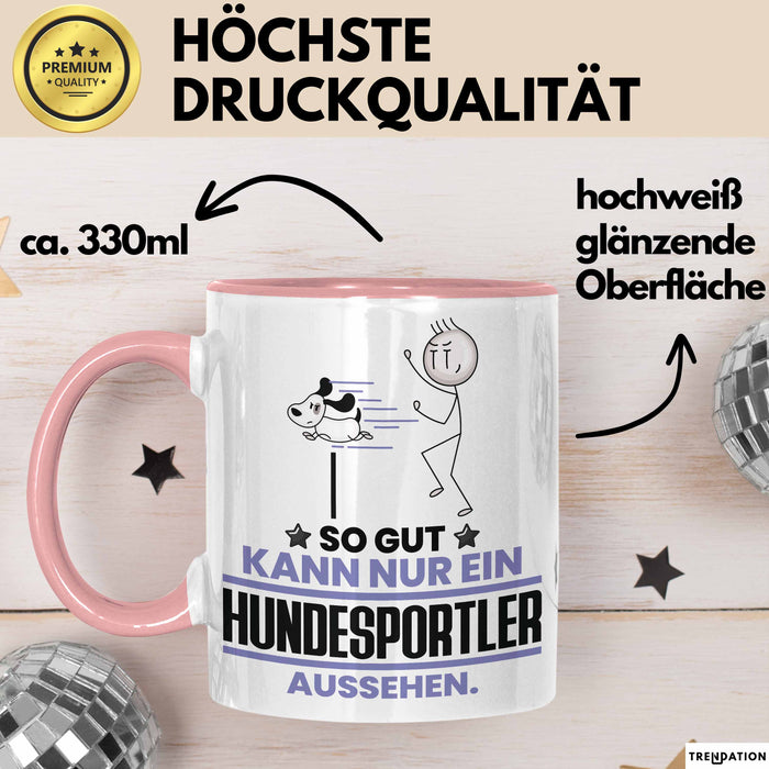 Hundesportler Geschenk Tasse So Gut Kann Nur Ein Hundesportler Aussehen Geschenkidee Kaffee-Becher Rosa Trendation