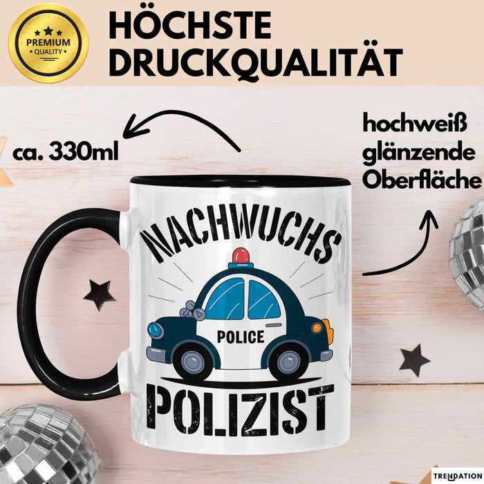 Polizist Tasse Geschenk Lustige Geschenkidee Spruch Nachwuchs Polizist Schwarz Trendation