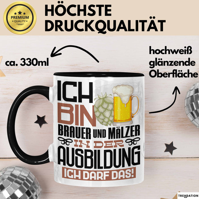 Brauer und Mälzer Ausbildung Tasse Geschenk Ich Bin Brauer und Mälzer In Der Ausbildung Ich Darf Das Geschenkidee Spruch Schwarz Trendation