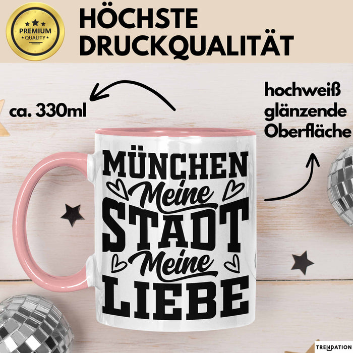München Tasse Geschenk Heimat Münchener Geschenkidee Kaffee-Becher Bayern Meine Stadt Meine Liebe Rosa Trendation