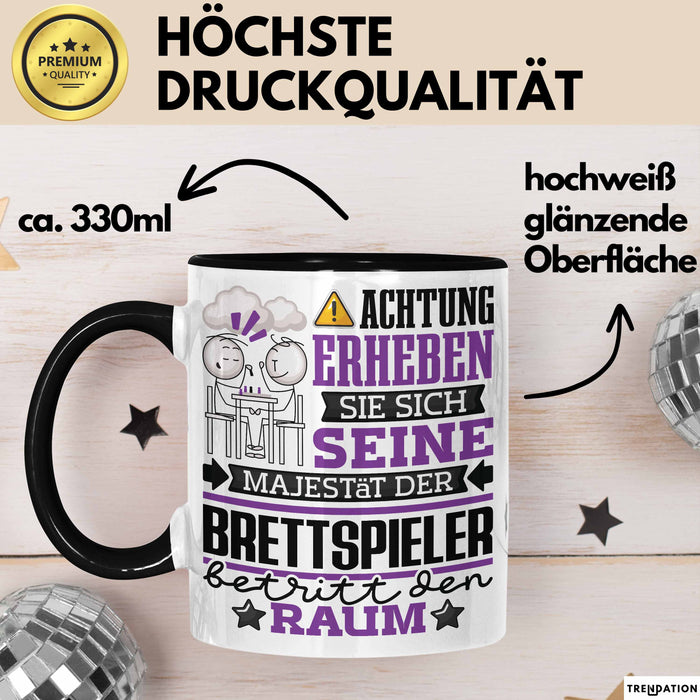 Brettspieler Geschenk Tasse Lustiger Spruch Erheben Sie Sich Der Brettspieler Betritt den Raum Schwarz Trendation