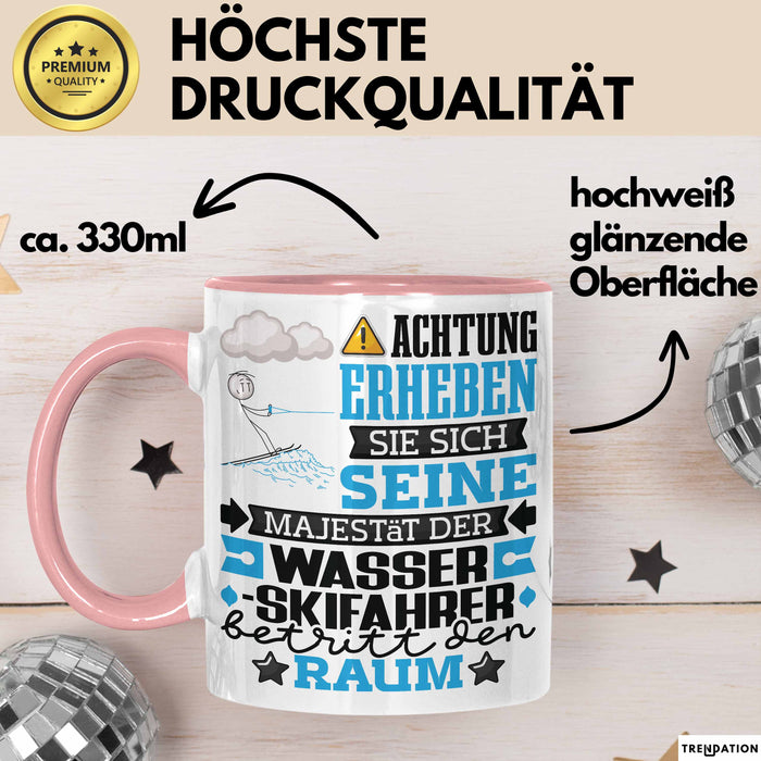 Wasserskifahrer Geschenk Tasse Lustiger Spruch Erheben Sie Sich Der Wasserskifahrer Betritt den Raum Rosa Trendation