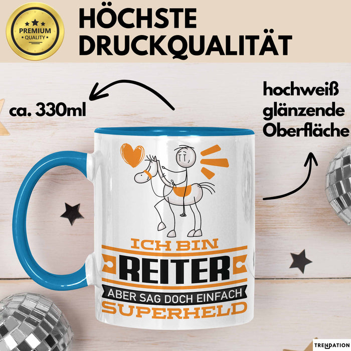 Reiter Geschenk Tasse Ich Bin Reiter Aber Sag Doch Einfach Superheld Lustige Geschenkdiee für Reiter Kaffee-Becher Blau Trendation