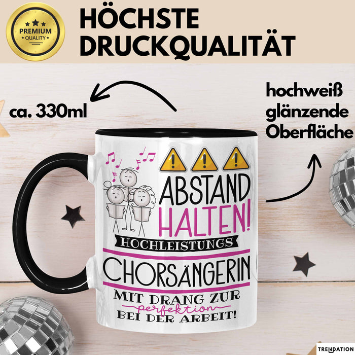 Chorsängerin Tasse Geschenk Lustig Abstand Halten Hochleistungs-Chorsängerin Mit Drang Zur Perfektion Bei Der Arbeit Trendation