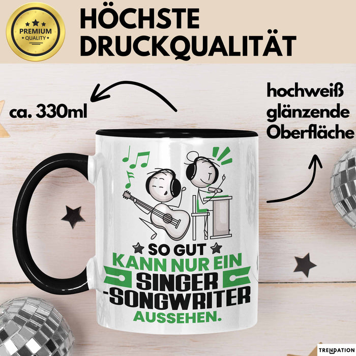 Singer-Songwriter Geschenk Tasse So Gut Kann Nur Ein Singer-Songwriter Aussehen Geschenkidee Kaffee-Becher Schwarz Trendation