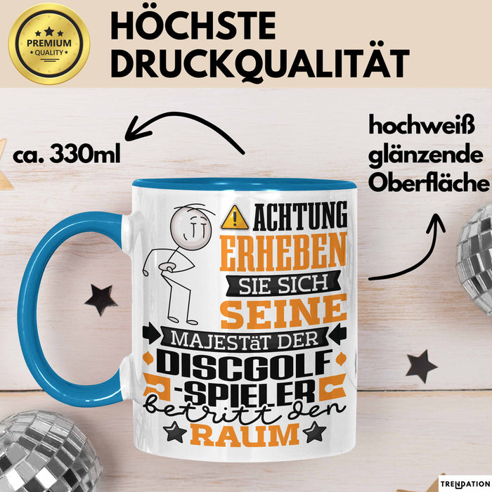 Discgolf-Spieler Geschenk Tasse Lustiger Spruch Erheben Sie Sich Der Discgolf-Spieler Betritt den Raum Blau Trendation
