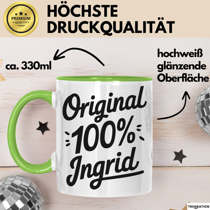Ingrid Tasse Geschenk Original 100% Ingrid Geschenkidee Geburtstag Grün Trendation