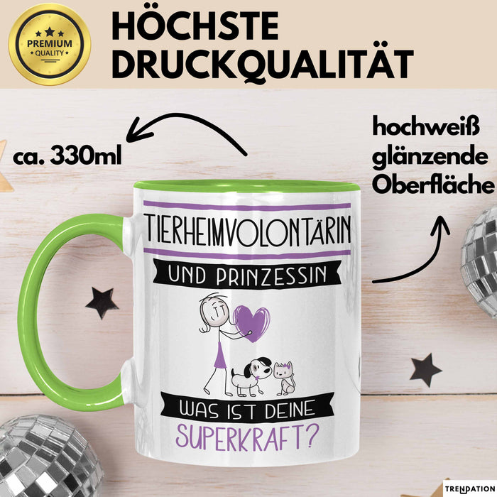 Tierheimvolontärin Und Prinzessin Tasse Geschenk Für Eine Tierheimvolontärin Geburtstag Was Ist Deine Superkraft Grün Trendation