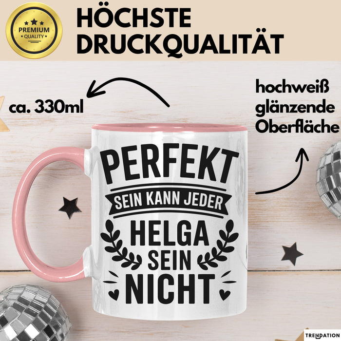 Helga Tasse Geschenk Perfekt Sein Kann Jeder Geschenkidee Geburtstag Rosa Trendation