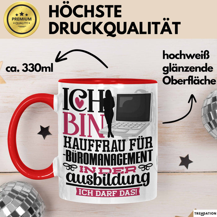 Kauffrau für Büromanagement Ausbildung Start Geschenk Tasse Ich Bin Kauffrau für Büromanagement In Der Ausbildung Ich Darf Das Kaffee-Becher Geschenkidee Rot Trendation