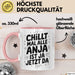 Anja Tasse Geschenk Chillt Mal Alle Anja Ist Ja Jetzt Da Geschenkidee Becher mit Name Rosa Trendation