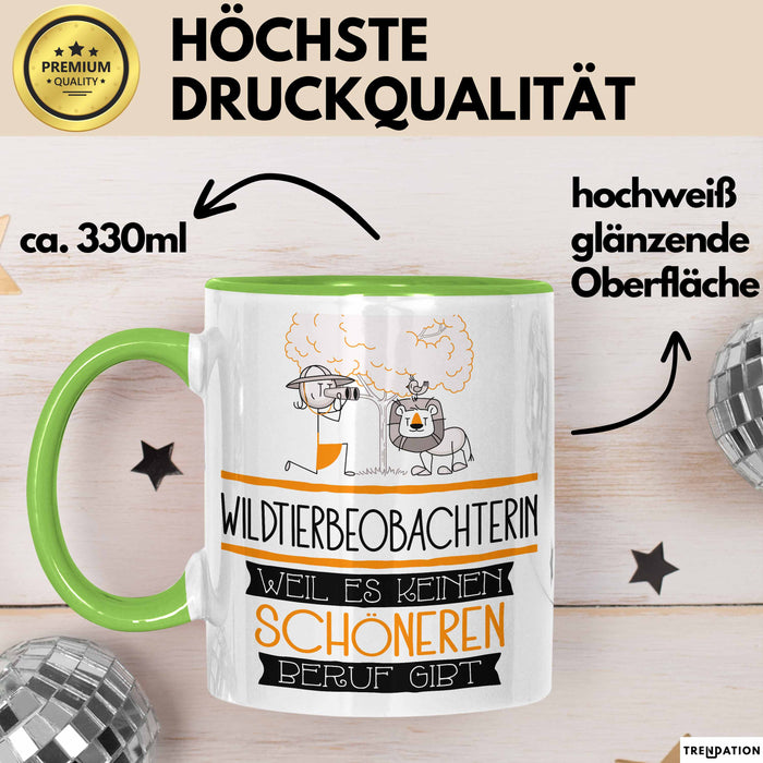 Wildtierbeobachterin Weil Es Keinen Schöneren Beruf Gibt Tasse Geschenk für Eine Wildtierbeobachterin Lustig Grün Trendation