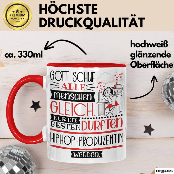 Hiphop-Produzentin Geschenk Becher Tasse Gott Schuf Alle Menschen Gleich Nur Die Besten Durfeten Hiphop-Produzentin Werden Geschenkidee Lustig Rot Trendation