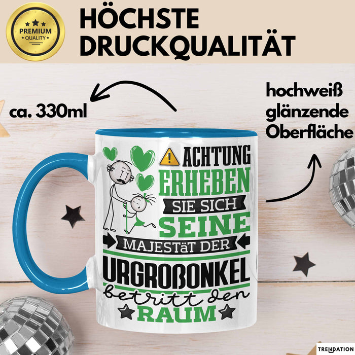 Urgroßonkel Geschenk Tasse Lustiger Spruch Erheben Sie Sich Der Urgroßonkel Betritt den Raum Blau Trendation
