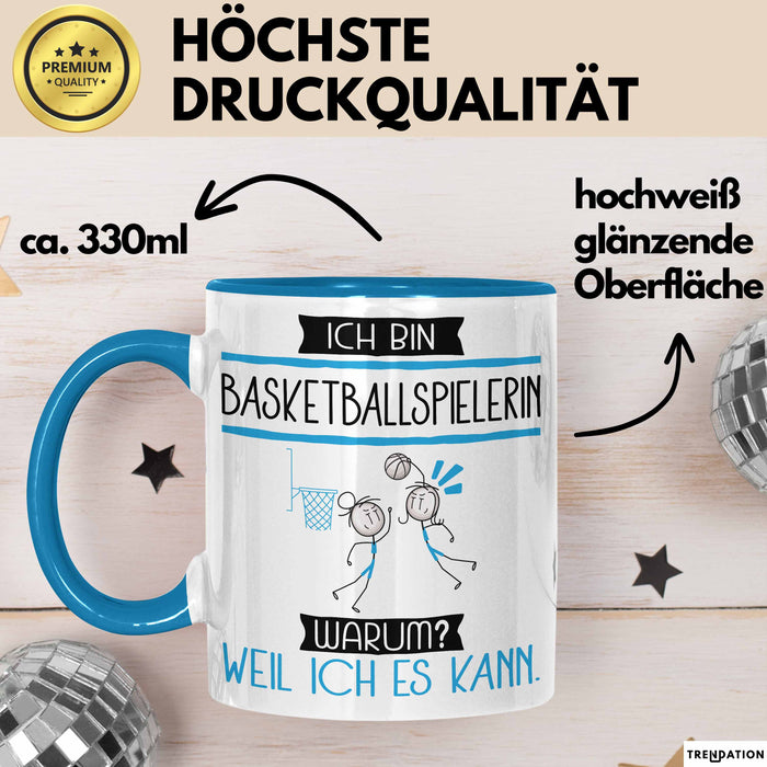Basketballspielerin Tasse Geschenk Ich Bin Basketballspielerin Warum Weil Ich Es Kann Geschenkidee Geburtstag Blau Trendation