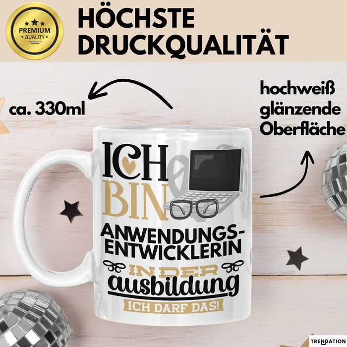 Anwendungsentwicklerin Ausbildung Start Geschenk Tasse Ich Bin Anwendungsentwicklerin In Der Ausbildung Ich Darf Das Kaffee-Becher Geschenkidee Weiß Trendation