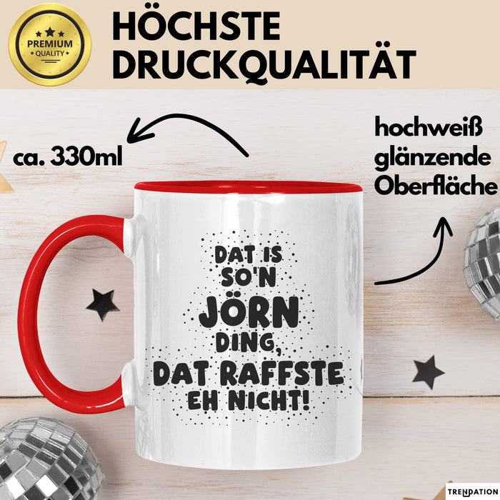 Joern Tasse Dat Is So'n Joern Ding, Dat Raffste Eh Nicht Geschenk
