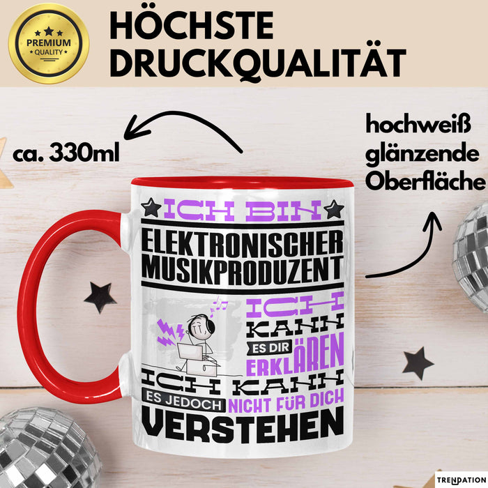 Elektronischer Musikproduzent Geschenk Tasse Lustige Geschenkdiee für einen Elektronischer Musikproduzent Geburtstag Ich Bin Elektronischer Musikproduzent Ich Kann Es Dir Erklären Aber Nicht Für Dich Verstehen Rot Trendation