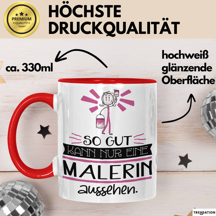 Malerin Geschenk Tasse So Gut Kann Nur Eine Malerin Aussehen Geschenkidee Geburtstag Weihnachten Lustig Rot Trendation