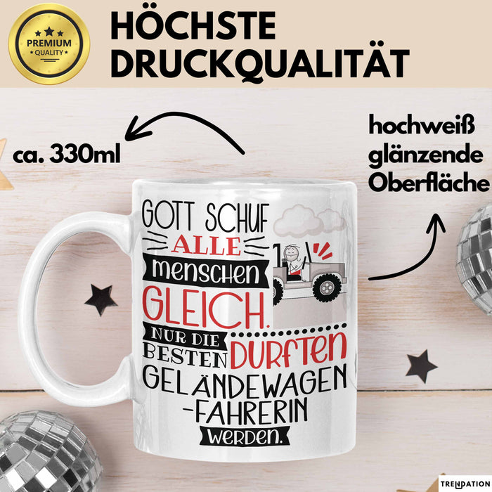 Geländewagenfahrerin Geschenk Becher Tasse Gott Schuf Alle Menschen Gleich Nur Die Besten Durfeten Geländewagenfahrerin Werden Geschenkidee Lustig Weiß Trendation