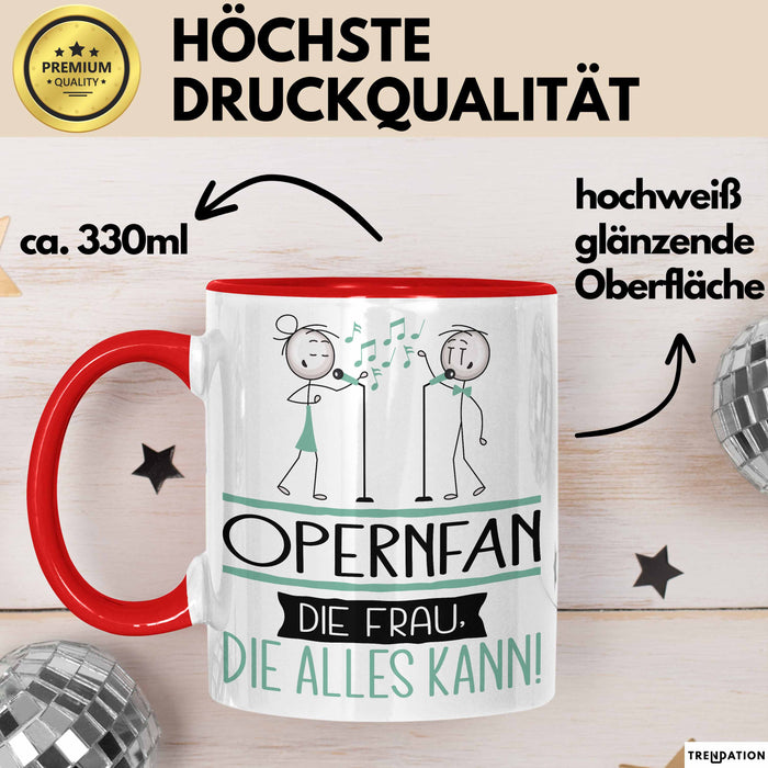 Opernfan Geschenk Tasse Becher Die Frau Die Allen Kann Geschenkidee für eine Opernfan Lustig Rot Trendation