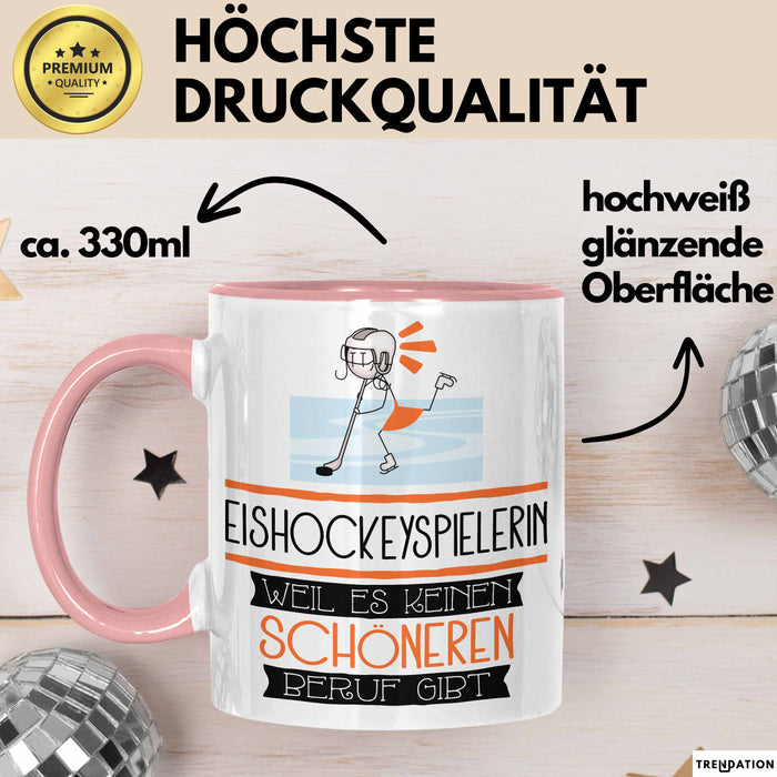Eishockeyspielerin Weil Es Keinen Schöneren Beruf Gibt Tasse Geschenk für Eine Eishockeyspielerin Lustig Rosa Trendation