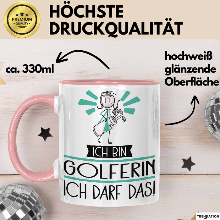 Geschenk für Golferin Tasse Lustige Geschenkidee Geburtstag Ich Bin Golferin Ich Darf Das Rosa Trendation