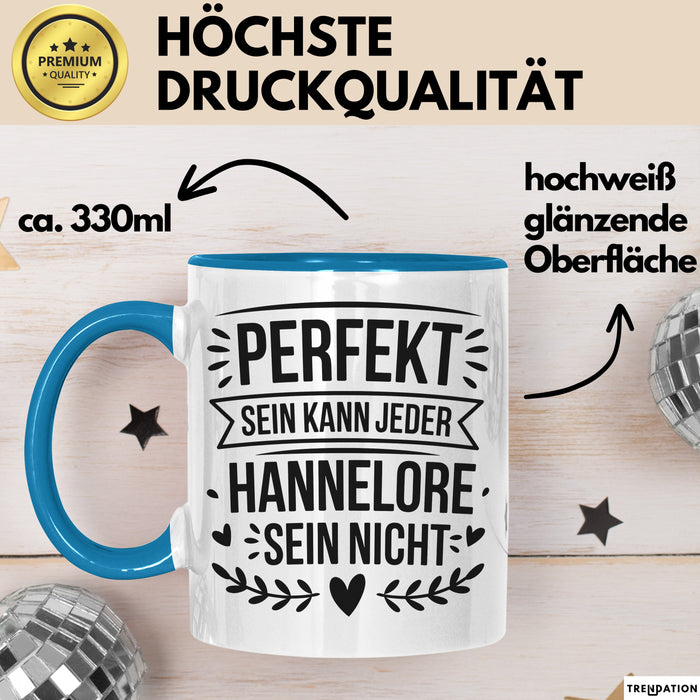 Hannelore Tasse Geschenk Perfekt Sein Kann Jeder Geschenkidee Geburtstag Blau Trendation