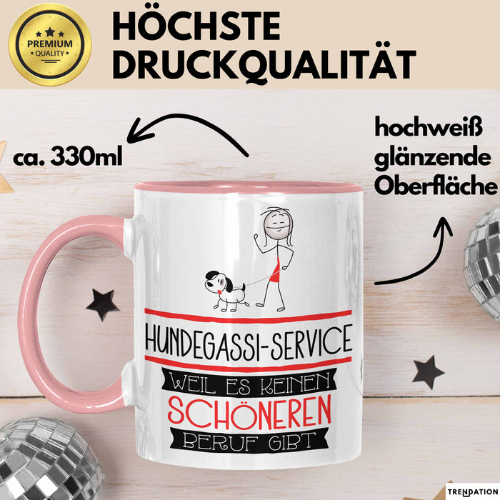 Hundegassi-Service Weil Es Keinen Schöneren Beruf Gibt Tasse Geschenk für Eine Hundegassi-Service Lustig Rosa Trendation