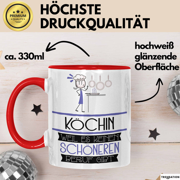 Köchin Weil Es Keinen Schöneren Beruf Gibt Tasse Geschenk für Eine Köchin Lustig Rot Trendation