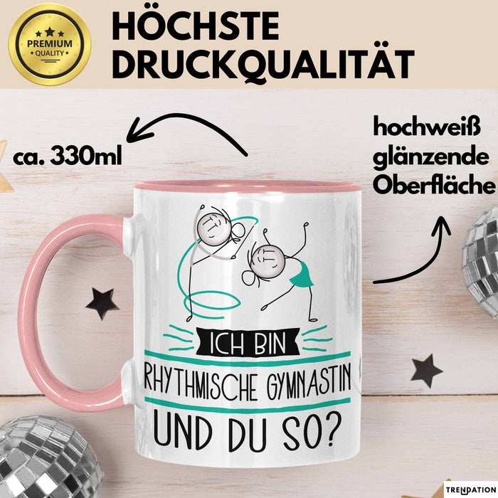 Rhythmische Gymnastin Tasse Geschenk Ich Bin Rhythmische Gymnastin Und Du So Geschenkidee Lustiger Spruch Becher Rosa Trendation