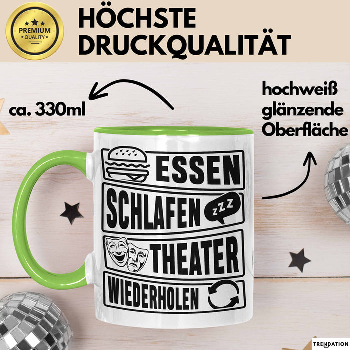 Theater Tasse Geschenk Essen Schlafen Theater Wiederholen Becher Grün Trendation