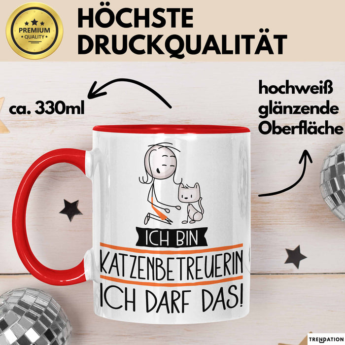 Geschenk für Katzenbetreuerin Tasse Lustige Geschenkidee Geburtstag Ich Bin Katzenbetreuerin Ich Darf Das Rot Trendation
