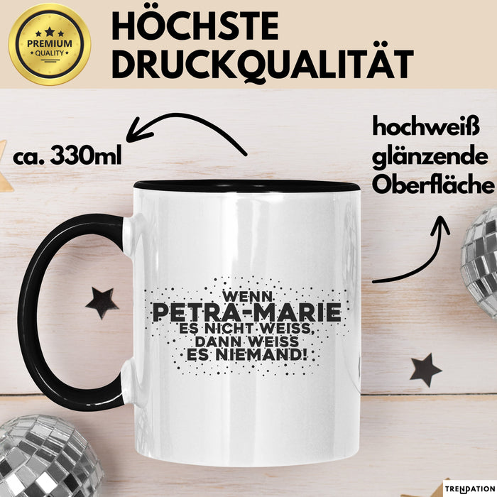 Petra-Marie Tasse Wenn Petra-Marie Es Nicht Weiss, Dann Weiss Es Niemand!