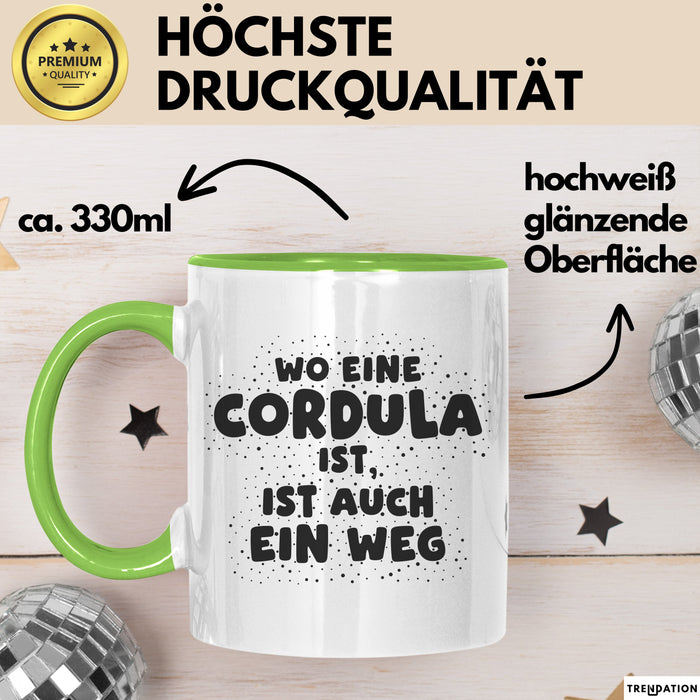 Cordula Tasse Wo Eine Cordula Ist, Ist Auch Ein Weg Geschenk