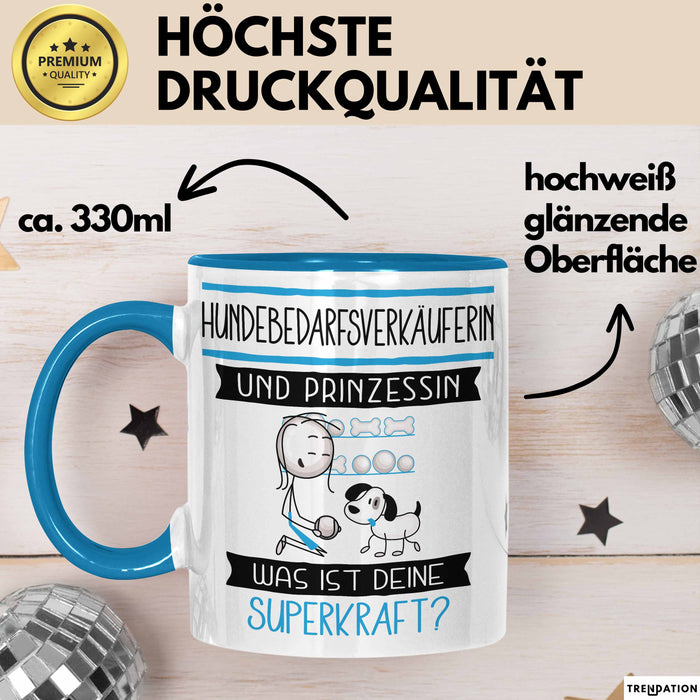 Hundebedarfsverkäuferin Und Prinzessin Tasse Geschenk Für Eine Hundebedarfsverkäuferin Geburtstag Was Ist Deine Superkraft Blau Trendation