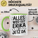 Erika Tasse Geschenk Alles Ist Gut Erika Ist Jetz Da Geschenkidee Becher mit Name Grün Trendation