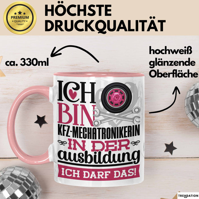 Kfz-Mechatronikerin Ausbildung Start Geschenk Tasse Ich Bin Kfz-Mechatronikerin In Der Ausbildung Ich Darf Das Kaffee-Becher Geschenkidee Rosa Trendation
